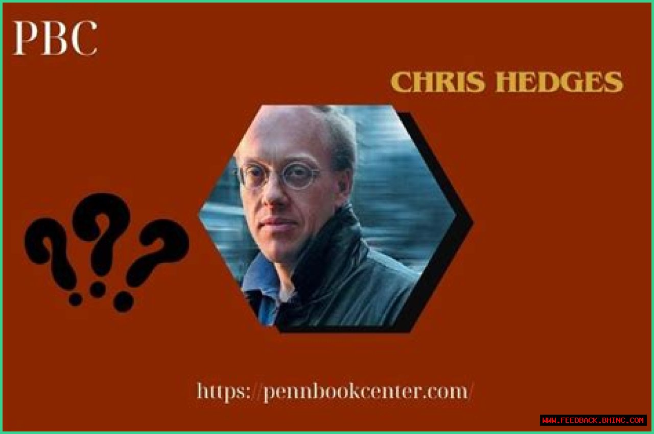 Chris Hedges Net Worth, Age, Height, Bio, Birthday, Wiki!