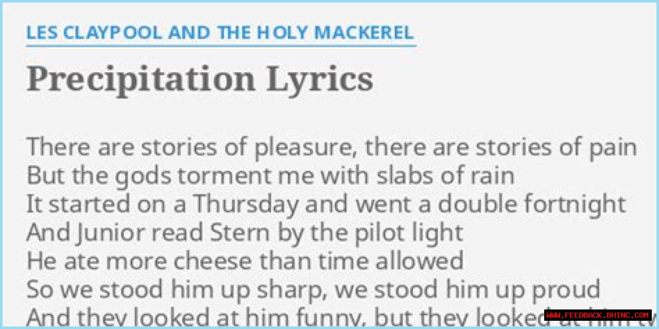 
                    Les Claypool
                     – 
                    Precipitation lyrics
                