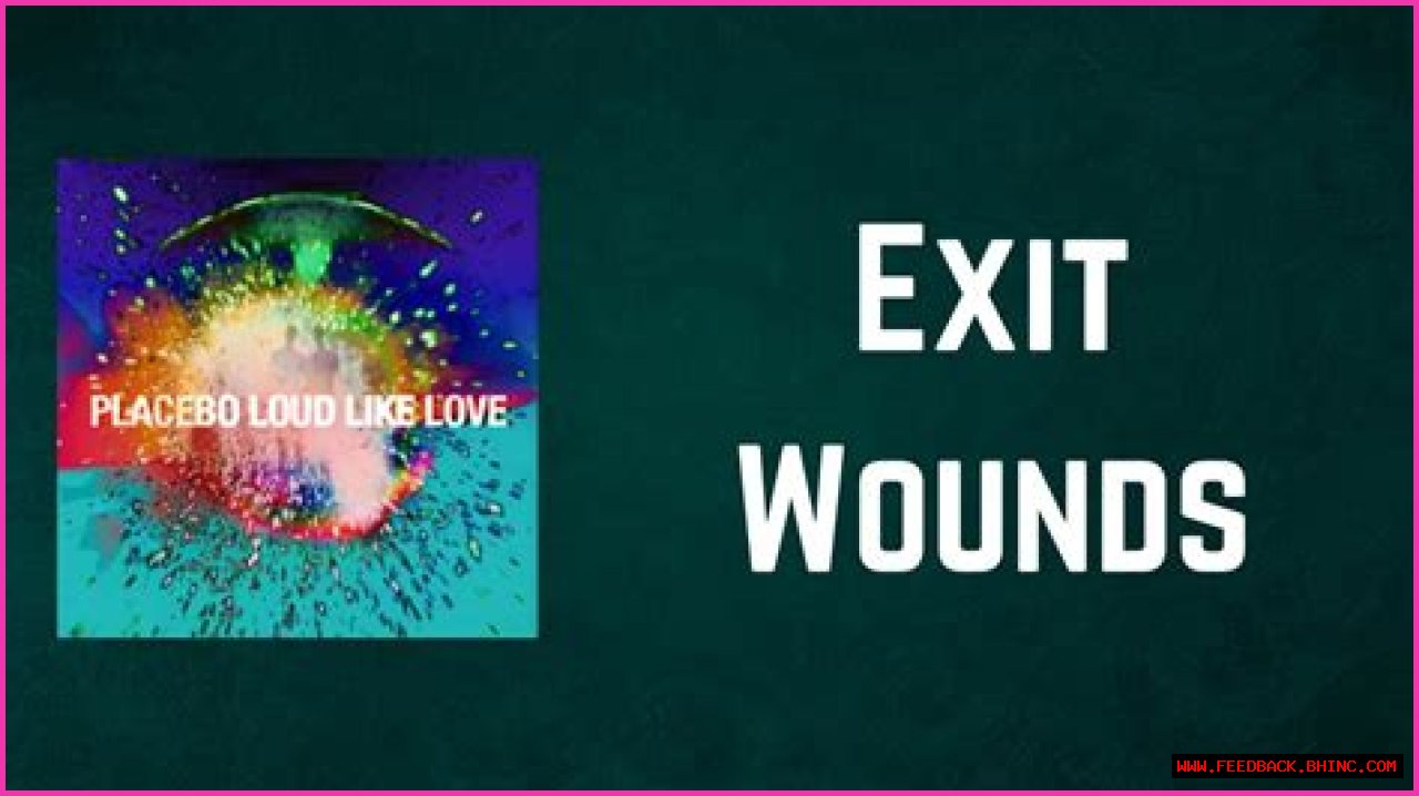 
                    Placebo
                     – 
                    Exit Wounds lyrics
                